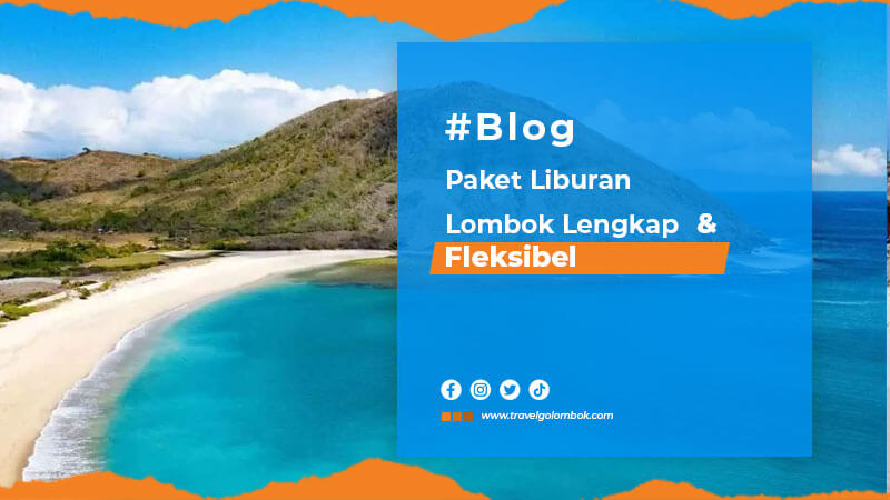 Lombok-Lengkap-&-Fleksibel Lombok-Lengkap-&-Fleksibel
